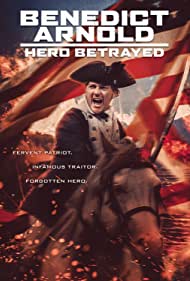 Benedict Arnold: Hero Betrayed (2021)